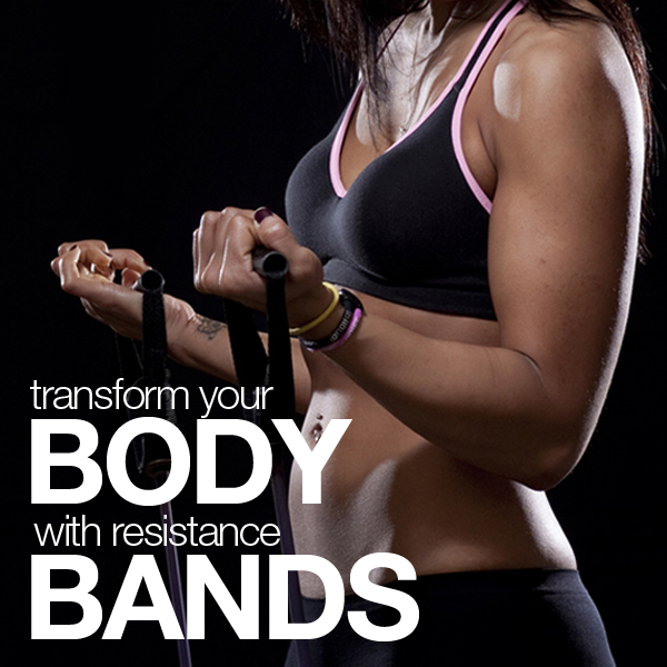 Transform Your Body With Resistance Bands